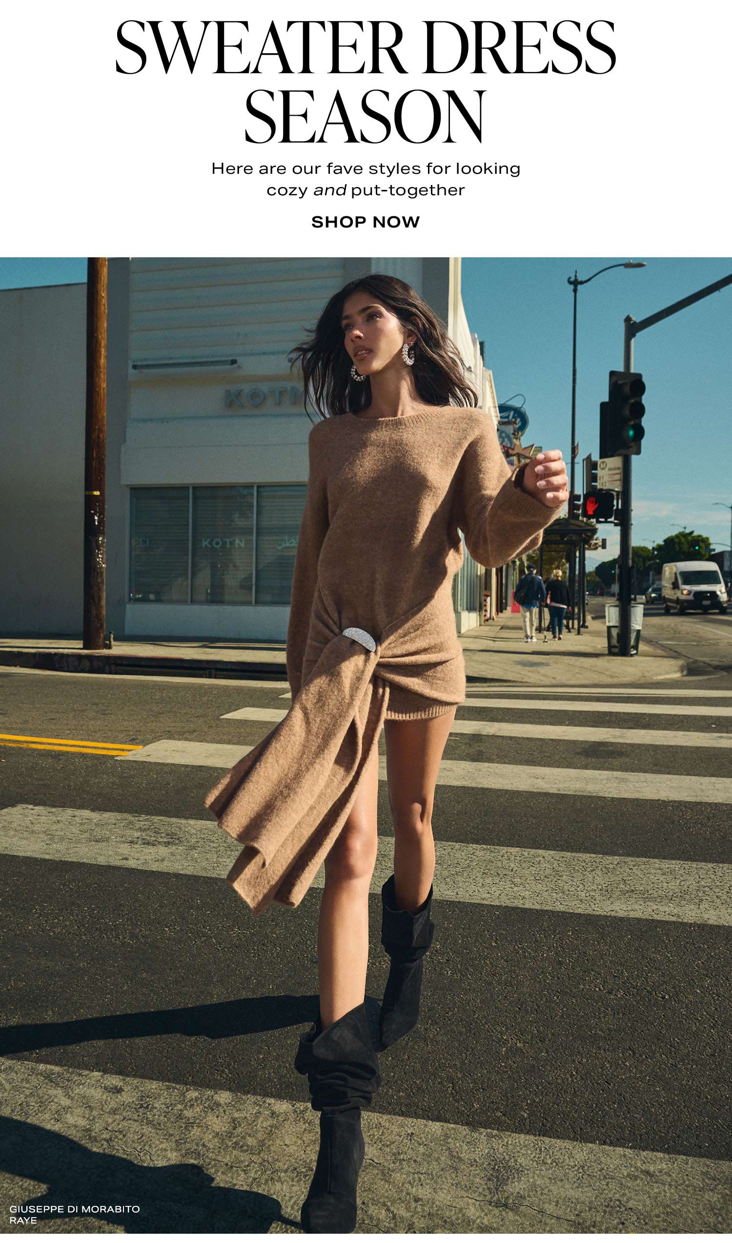 Sweater Dress Season. Here are our fave styles for looking cozy and put together. Shop Now.