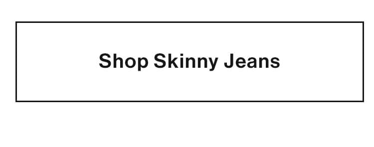 Shop Skinny Jeans