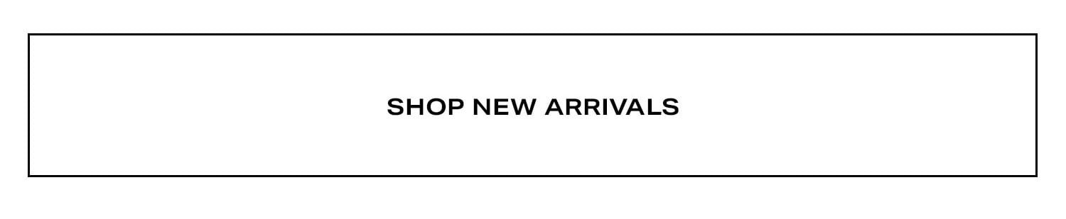 Shop New Arrivals