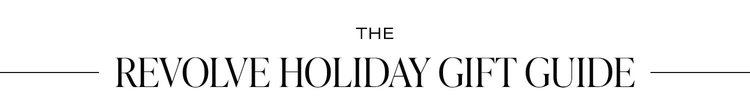 The REVOLVE Holiday Gift Guide