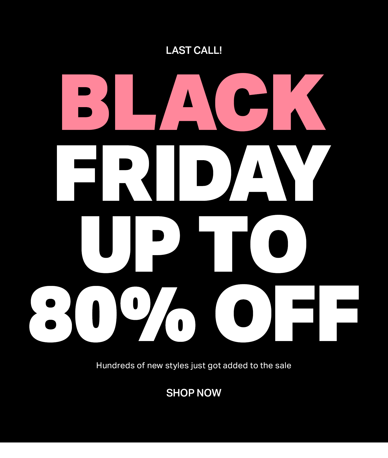 Last Call!. Black Friday Up to 70% Off. Shop Now.