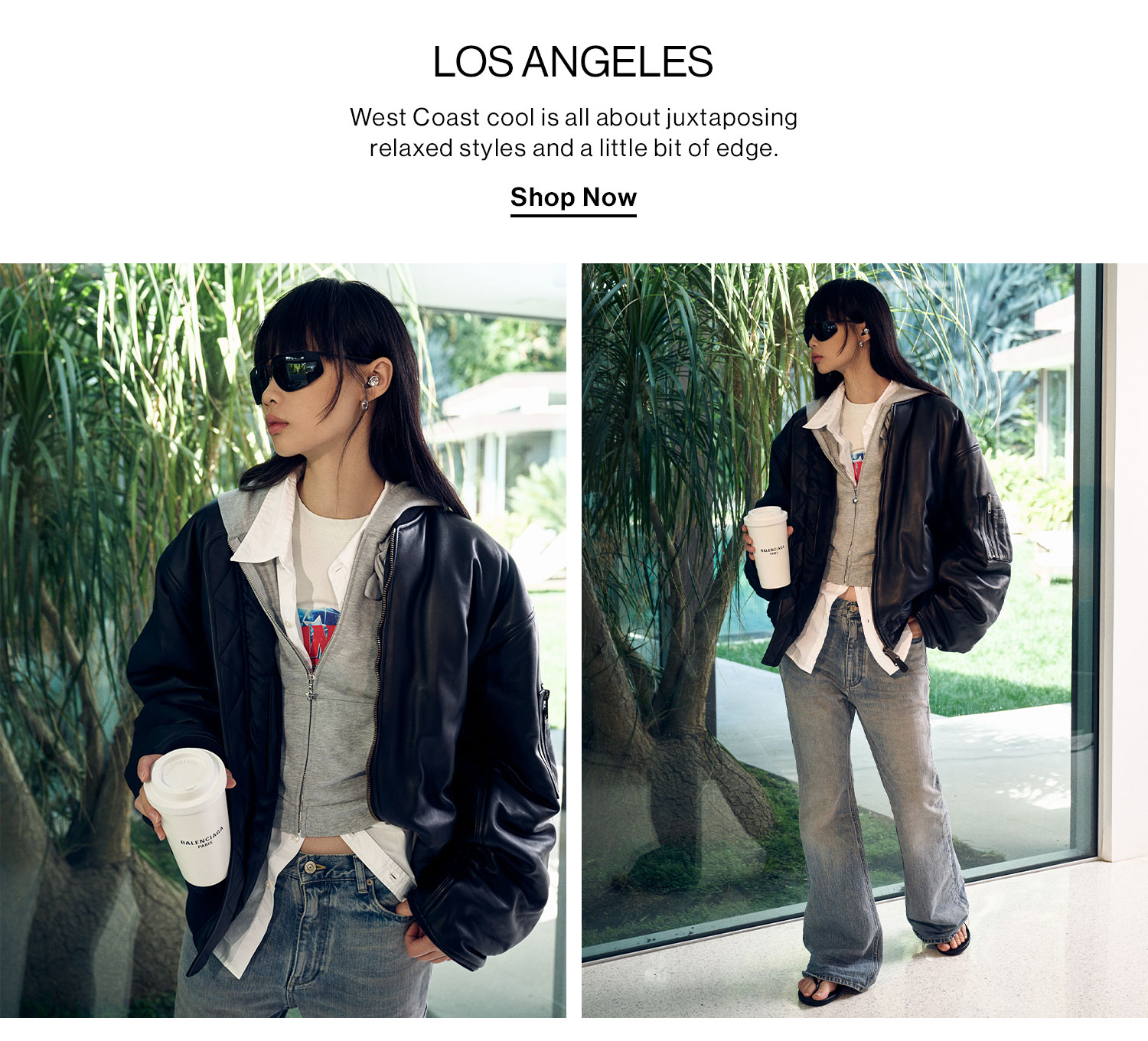 Los Angeles. West Coast cool is all about juxtaposing relaxed styles and a little bit of edge. Shop Now