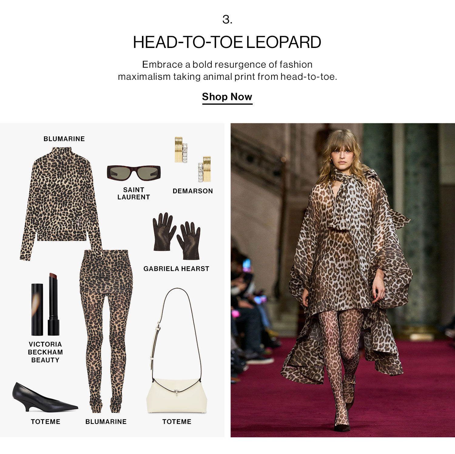 3: Head-to-Toe Leopard: Embrace a bold resurgence of fashion maximalism taking animal print from head-to-toe. Shop Now