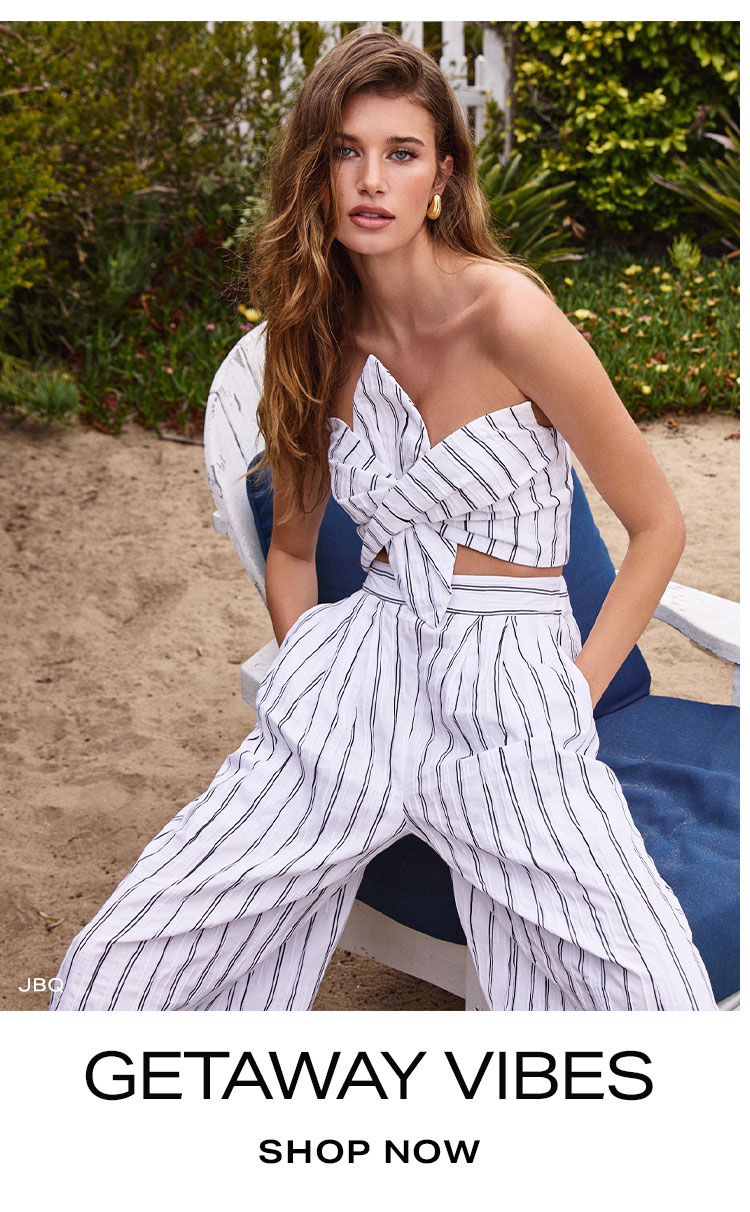 Getaway Vibes. Shop Now.