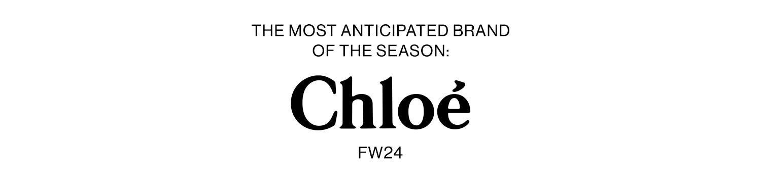 The Most Anticipated Brand of the Season: Chloe FW24