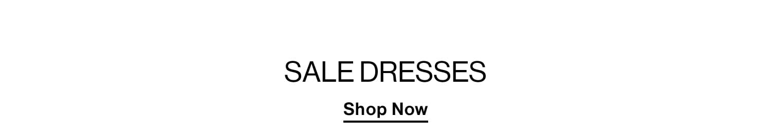 Sale Dresses. Shop Now