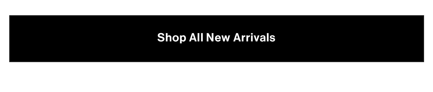 Shop all new arrivals