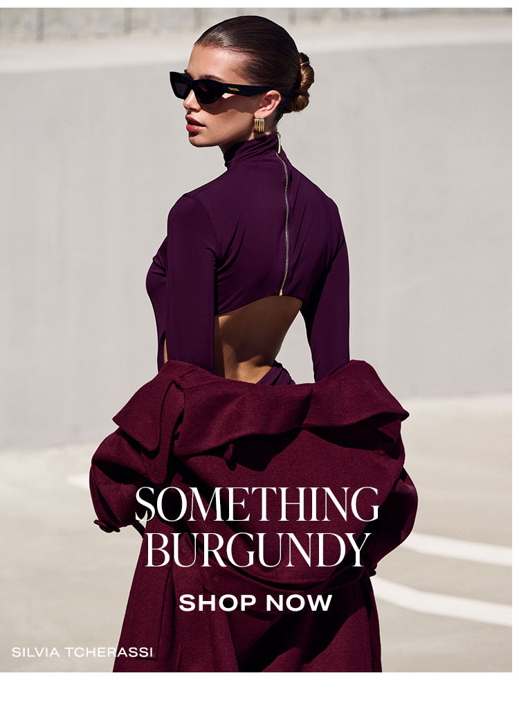 Something Burgundy. Shop Now.
