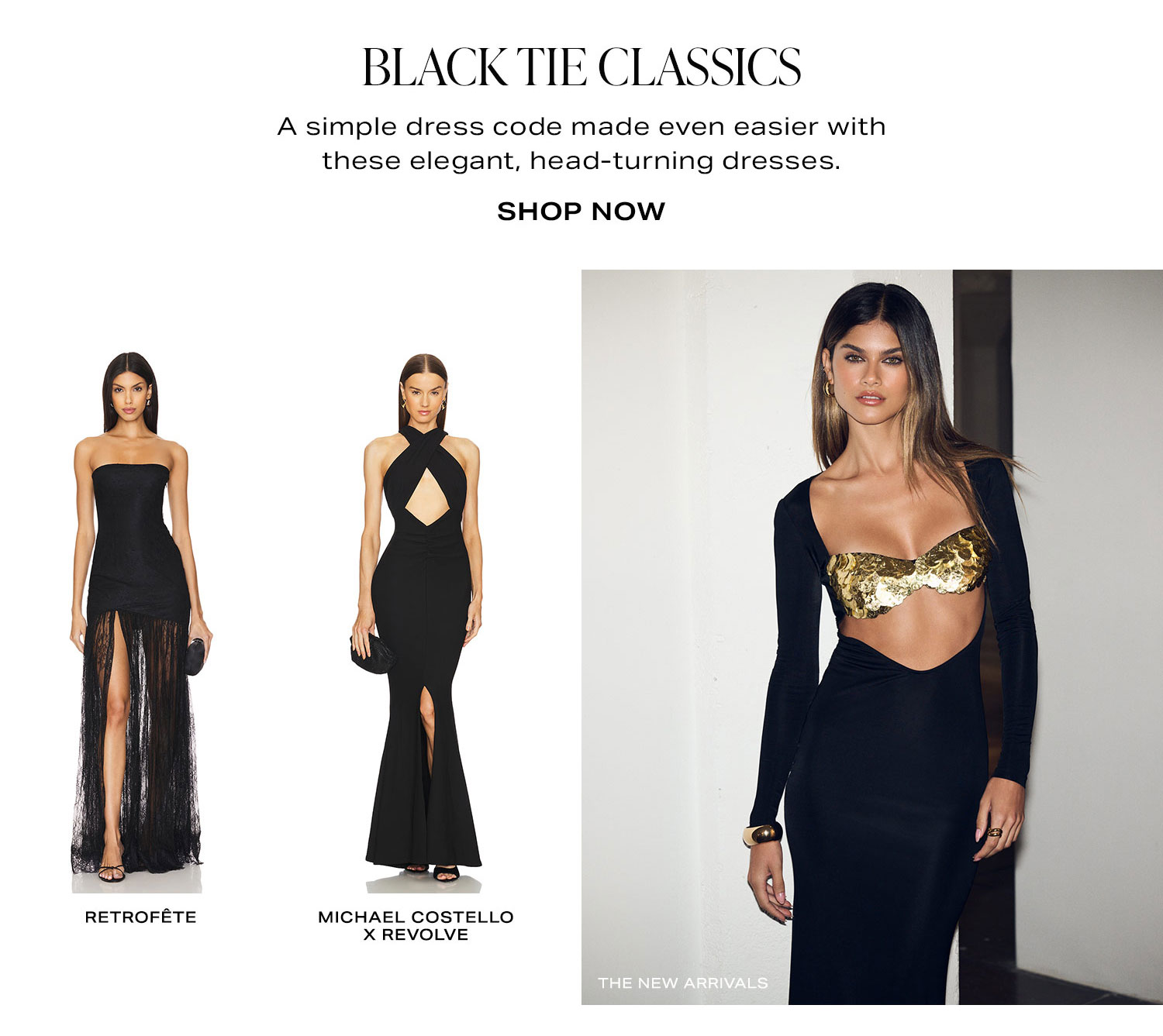 Black Tie Classics. Shop Now.
