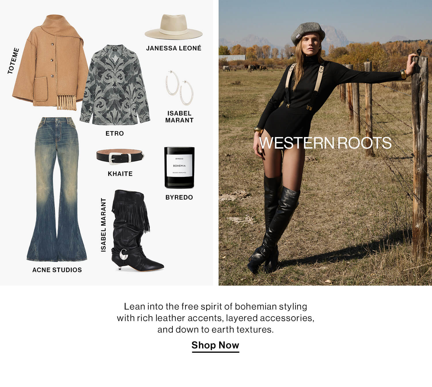 Western Roots DEK: Lean into the free spirit of bohemian styling with rich leather accents, layered accessories, and down to earth textures.  CTA: Shop Now