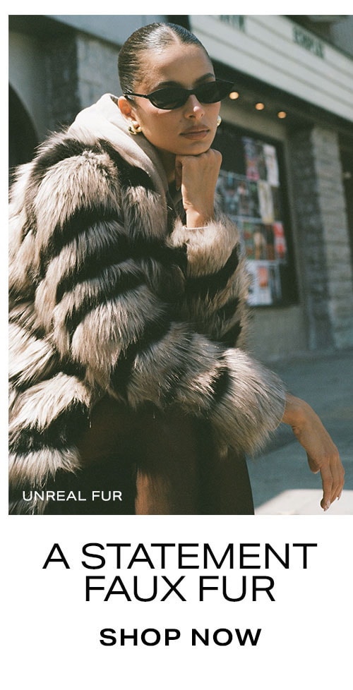 A Statement Faux Fur. Shop Now.
