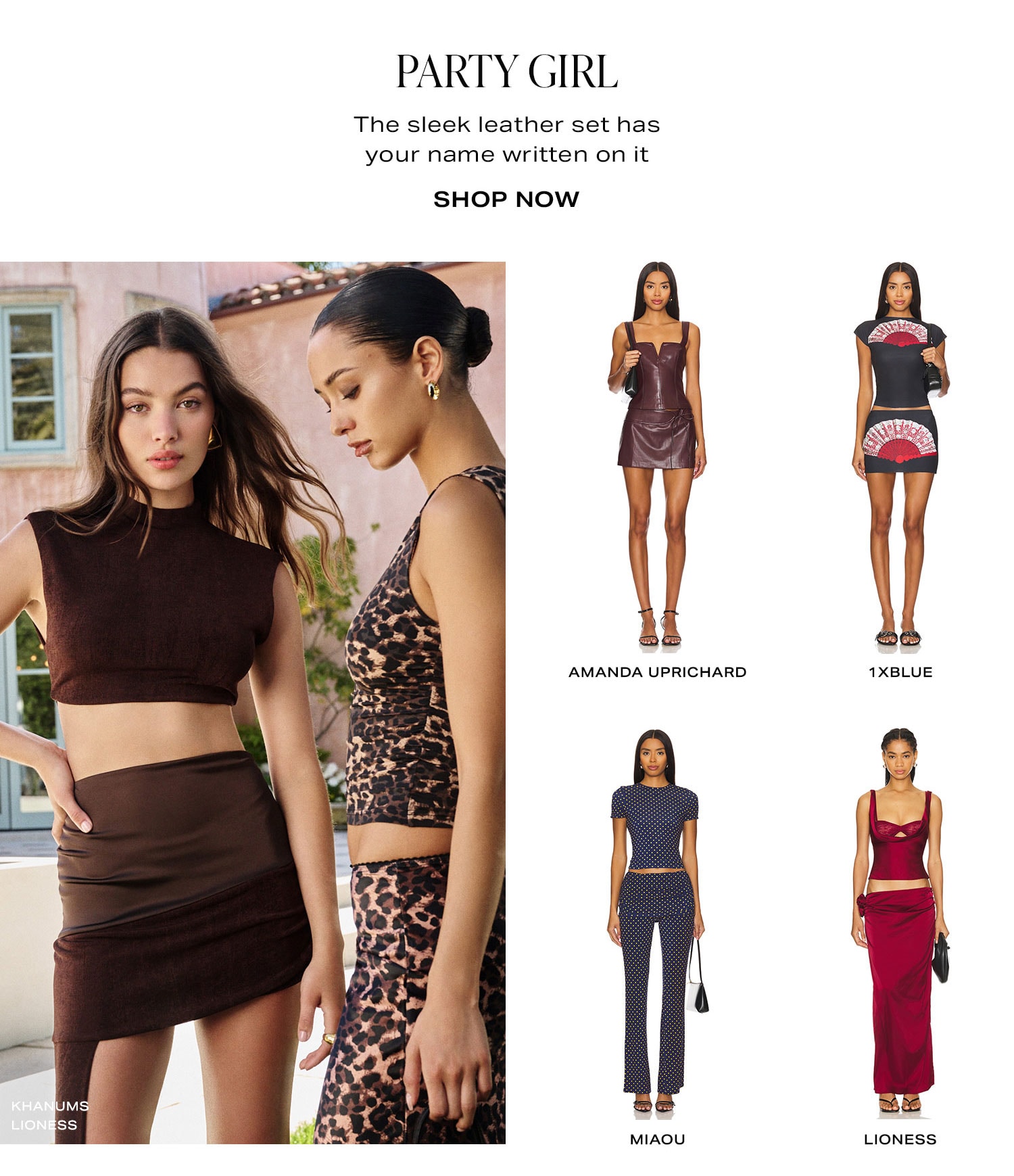 Party Girl. The sleek leather set has your name written on it. Shop Now.