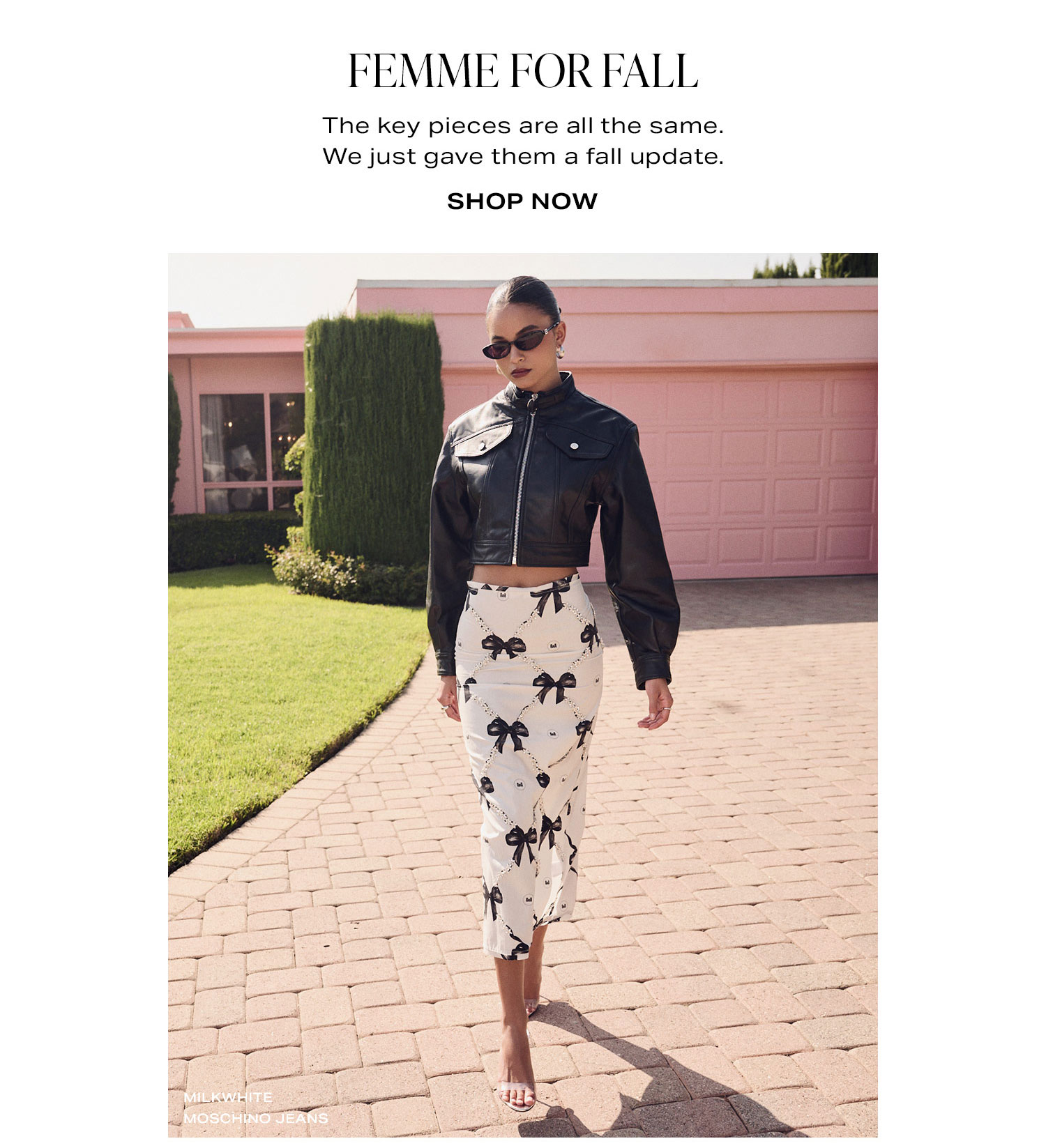 Femme For Fall. The key pieces are all the same. We just gave them a fall update. Shop Now.