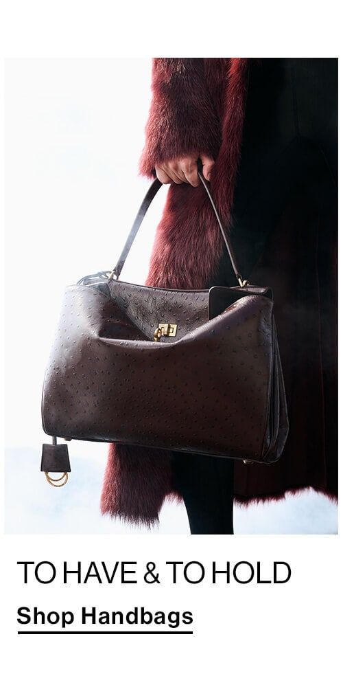 To Have & Hold. Shop Handbags.