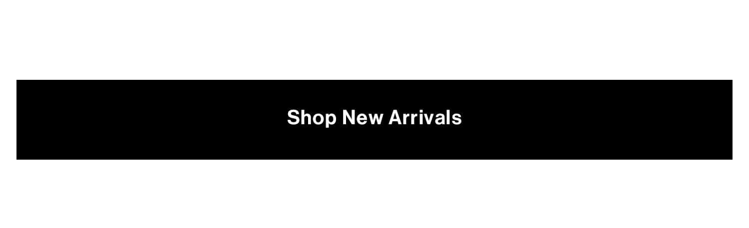 Shop New Arrivals 