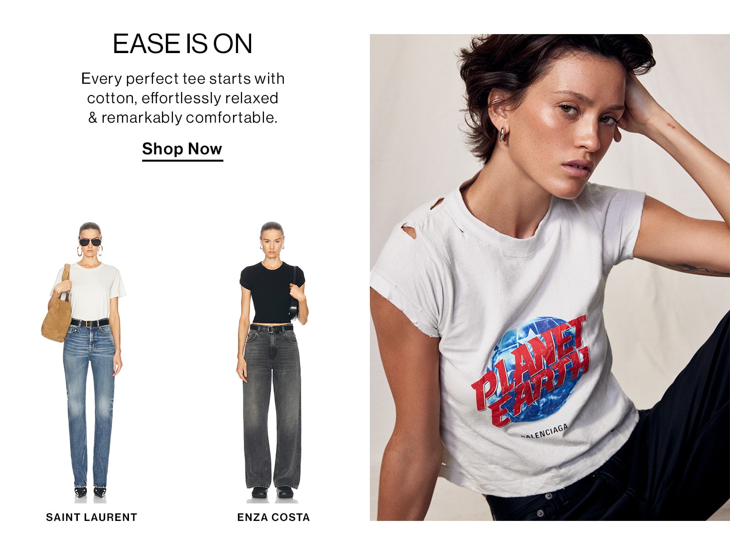 Ease is On. Every perfect tee starts with cotton, effortlessly relaxed & remarkably comfortable. Shop Now