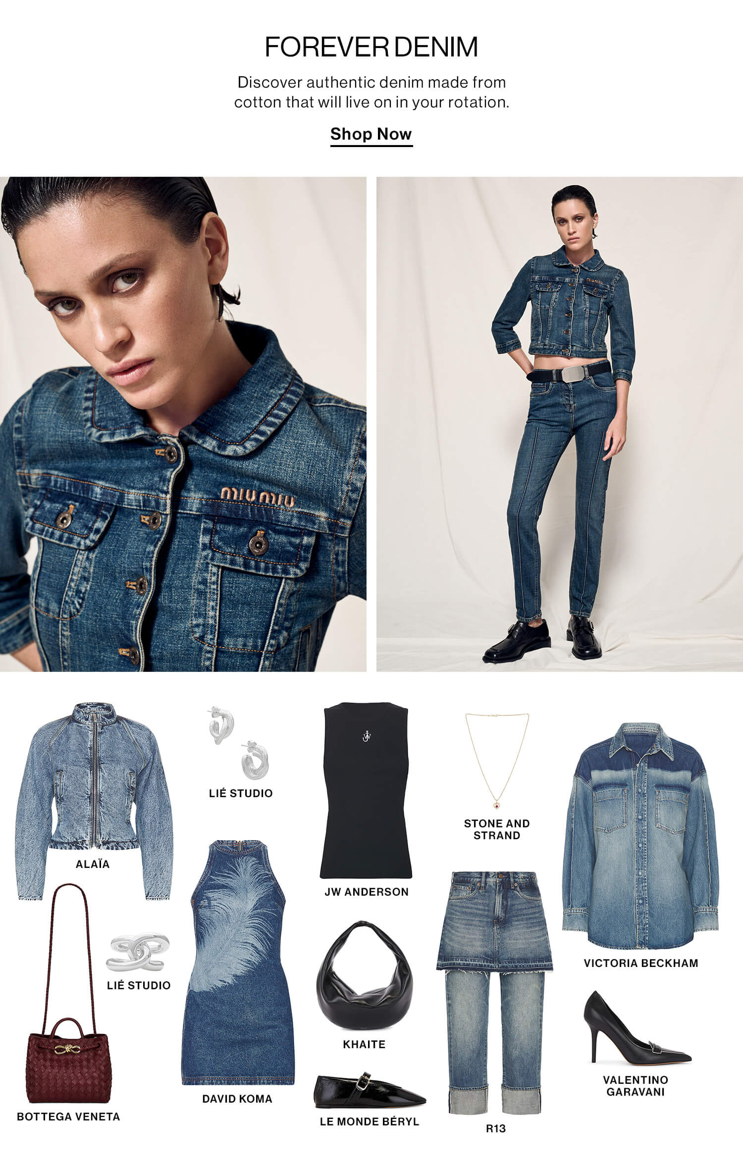 Forever Denim. Discover the denim that will live on in your rotation. Shop Now