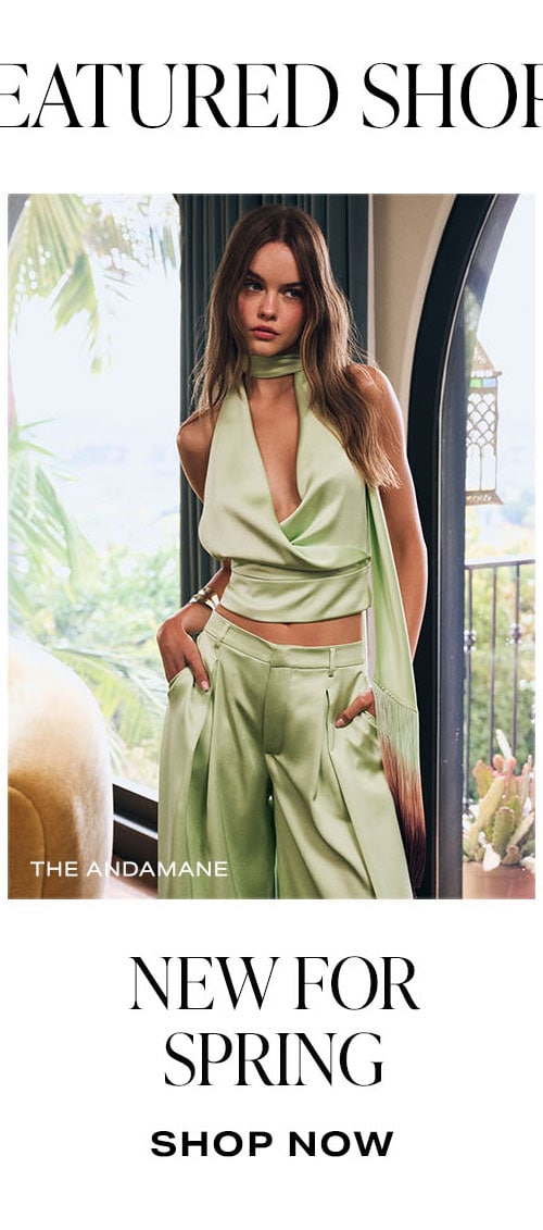 Featured Shops. New For Spring. Shop Now.