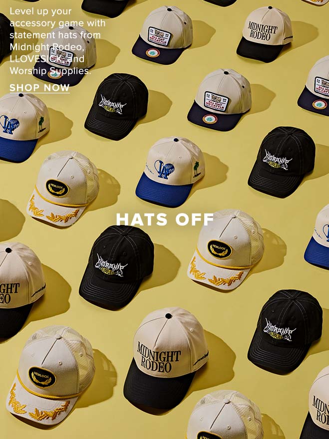 HATS OFF. Shop Now.