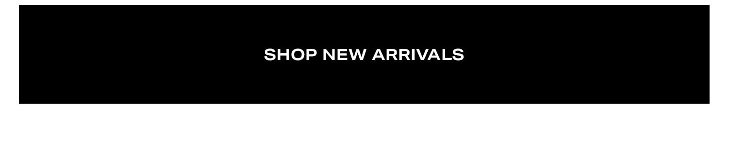 Shop New Arrivals