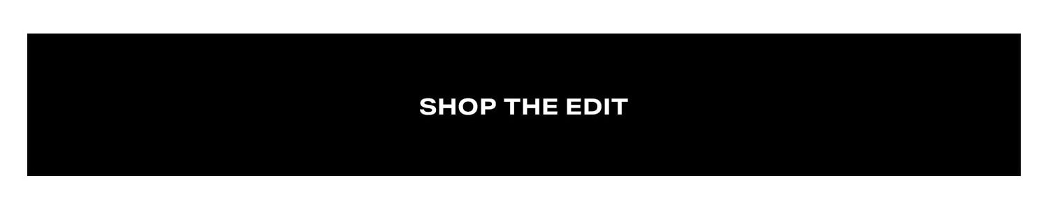 Shop the Edit