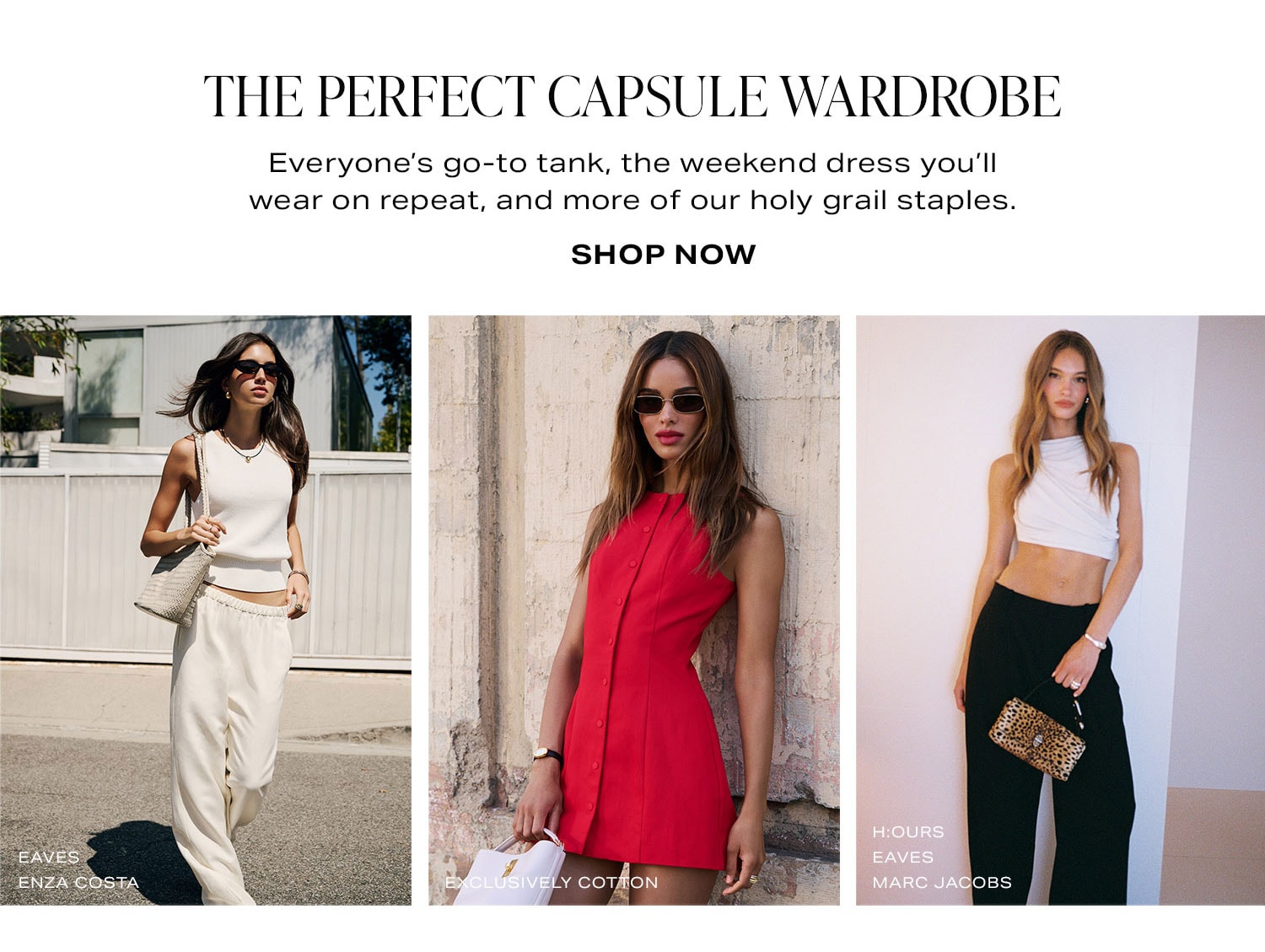 The Perfect Capsule Wardrobe. Shop Now.