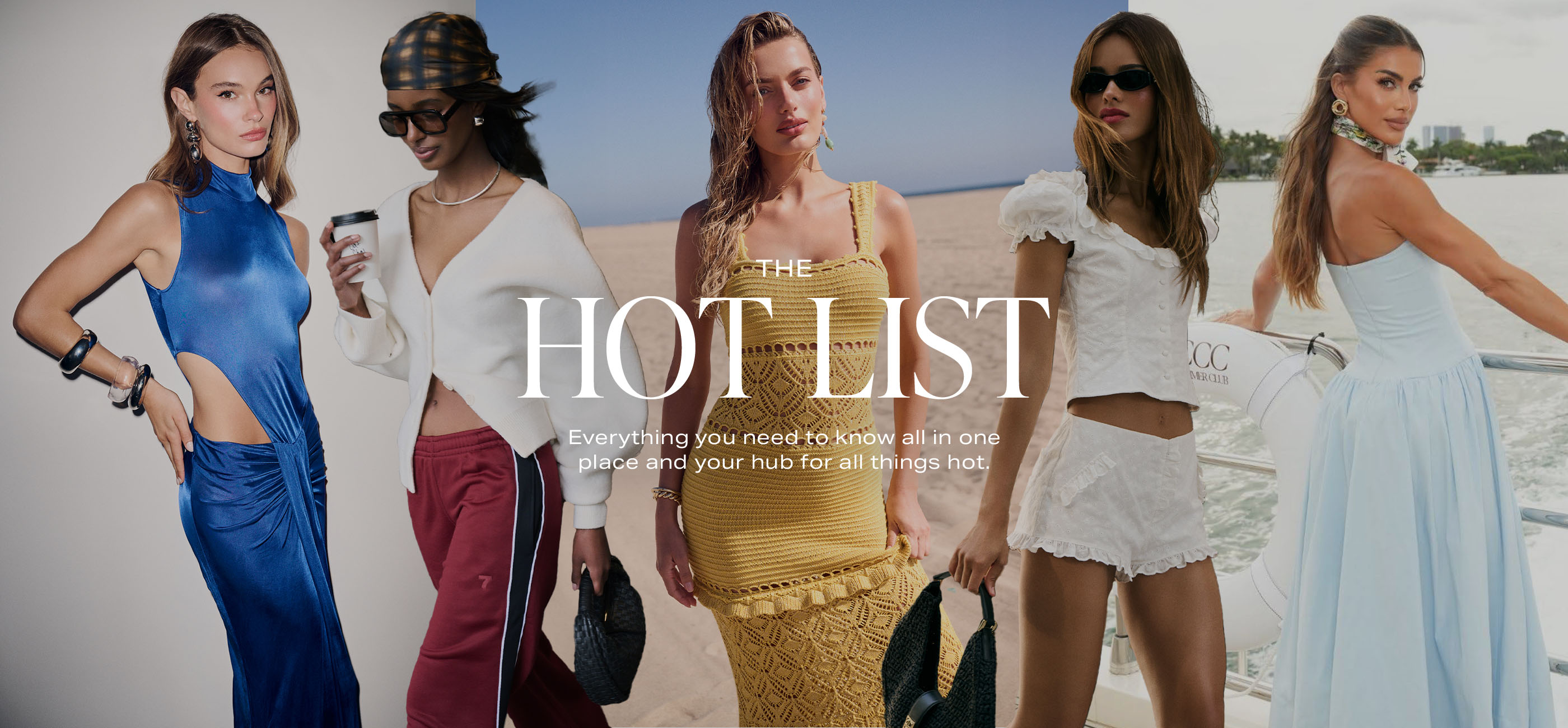 The Hot List. Everything you need to know all in one place and your hub for all things hot