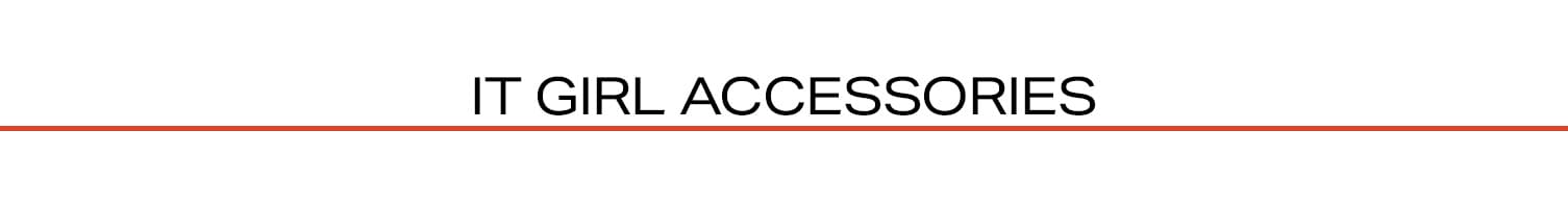 It Girl Accessories