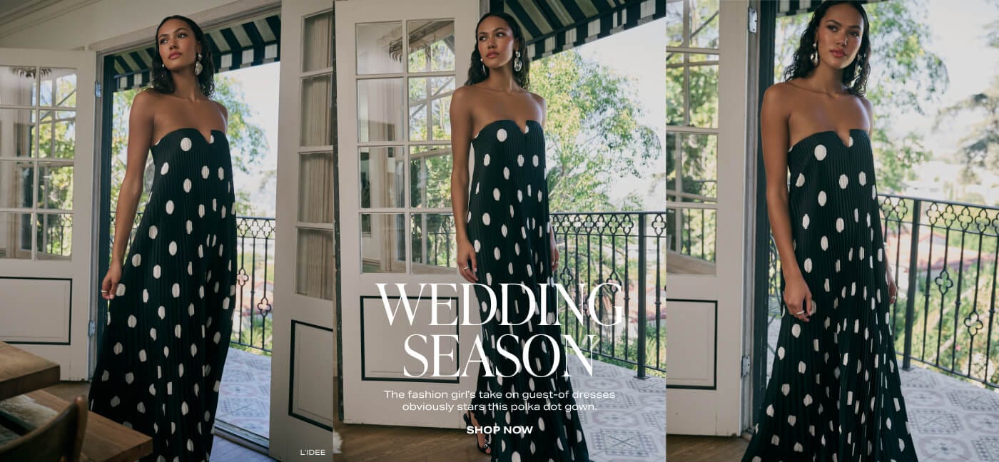 Wedding Season. The fashion girl\u2019s take on guest-of dresses obviously stars this polka dot gown. Shop Now.