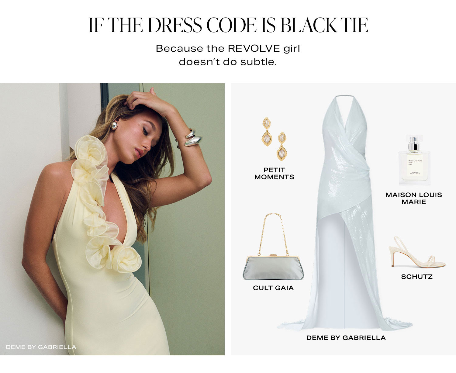 What To Wear... If The Dress Code Is Black Tie. Because the REVOLVE girl doesn't do subtle. Product Assortment.