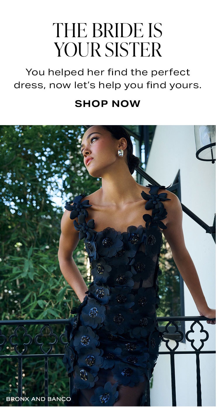 The Bride Is Your Sister. Shop Now.
