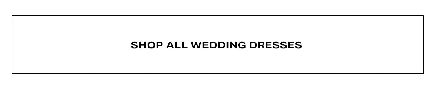 Shop All Wedding Dresses,