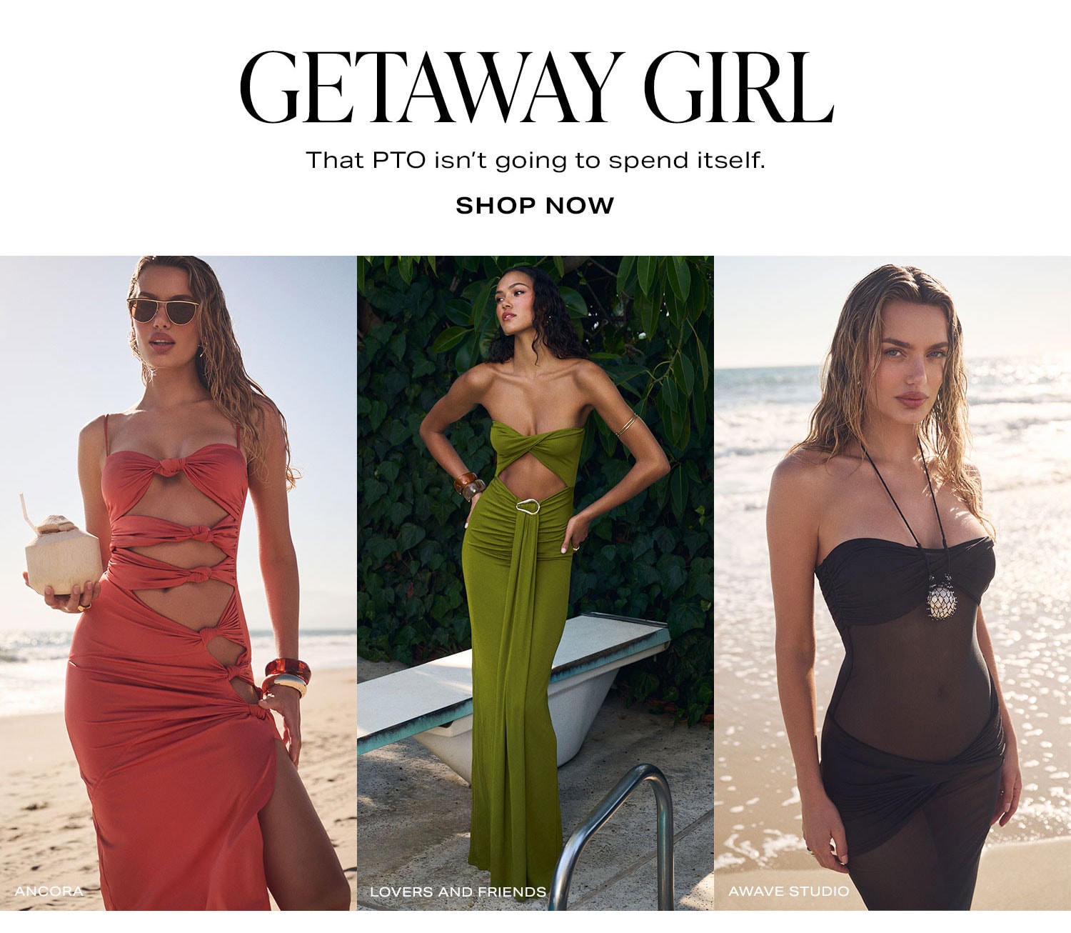 Getaway Girl. That PTO isn't going to spend itself. Shop Now.