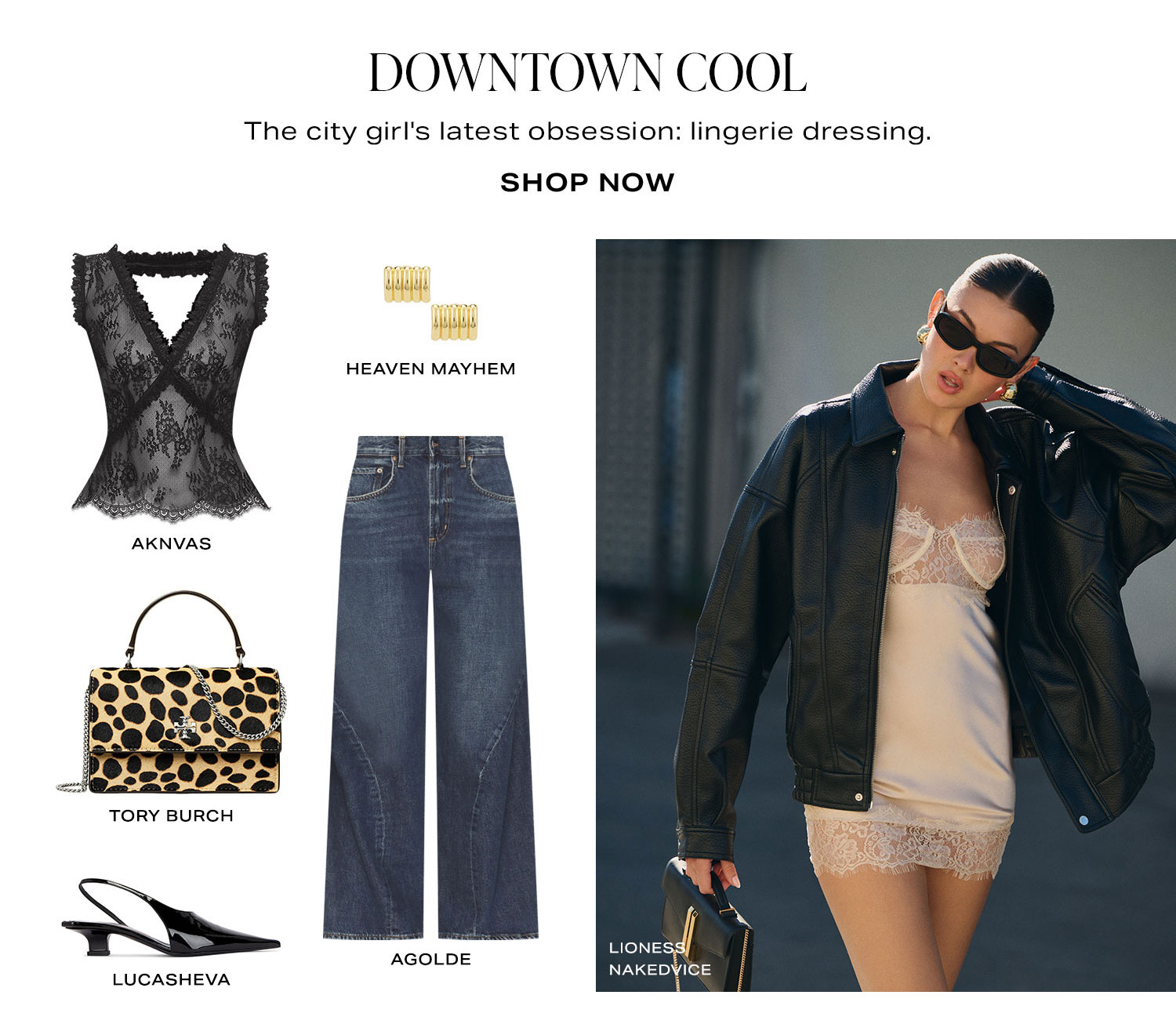 Downtown Cool. The city girl's latest obsession: lingerie dressing. Product Assortment. Shop Now.