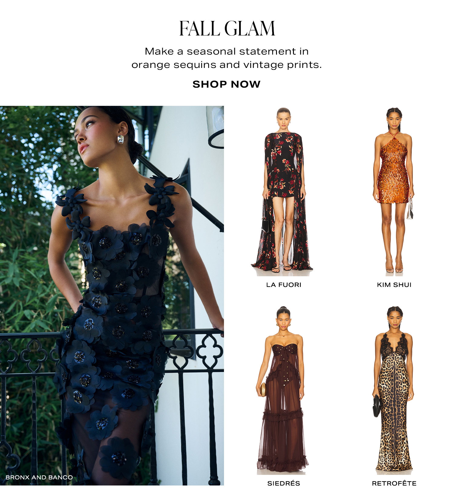 Fall Glam. Make a seasonal statement in orange sequins and vintage prints. Shop Now.