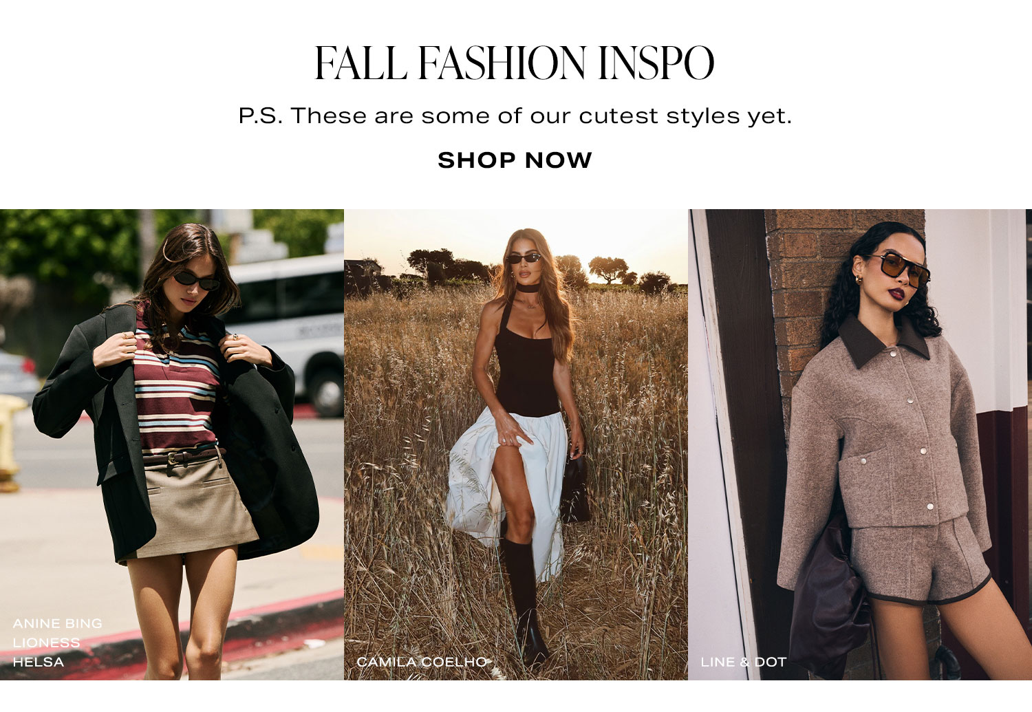 Fall Fashion Inspo. P.S. These are some of our cutest styles yet. Shop Now.
