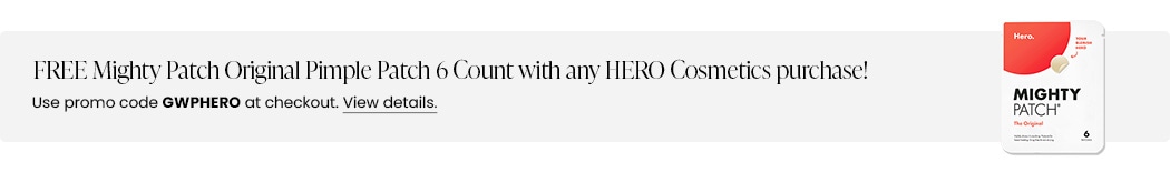FREE Mighty Patch Original Pimple Patch 6 Count with any Hero Cosmetics purchase! Use promo code GWPHERO at checkout.