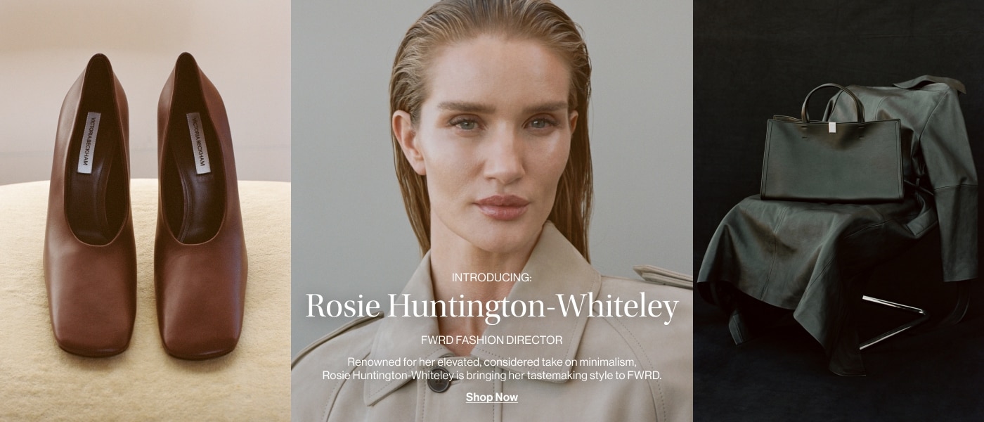 FWRD FASHION EDITOR: Rosie Huntingon-Whitely