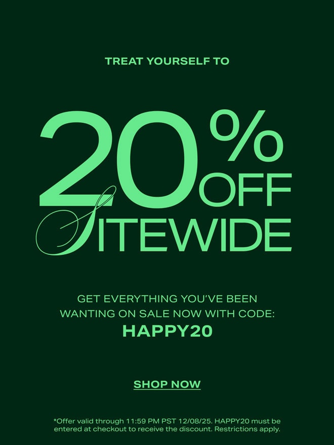20% Off Sitewide. HAPPY20. Shop Now.