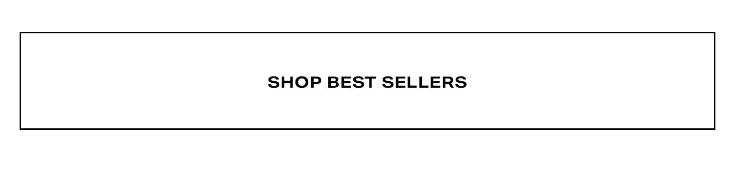 Shop Best Sellers.