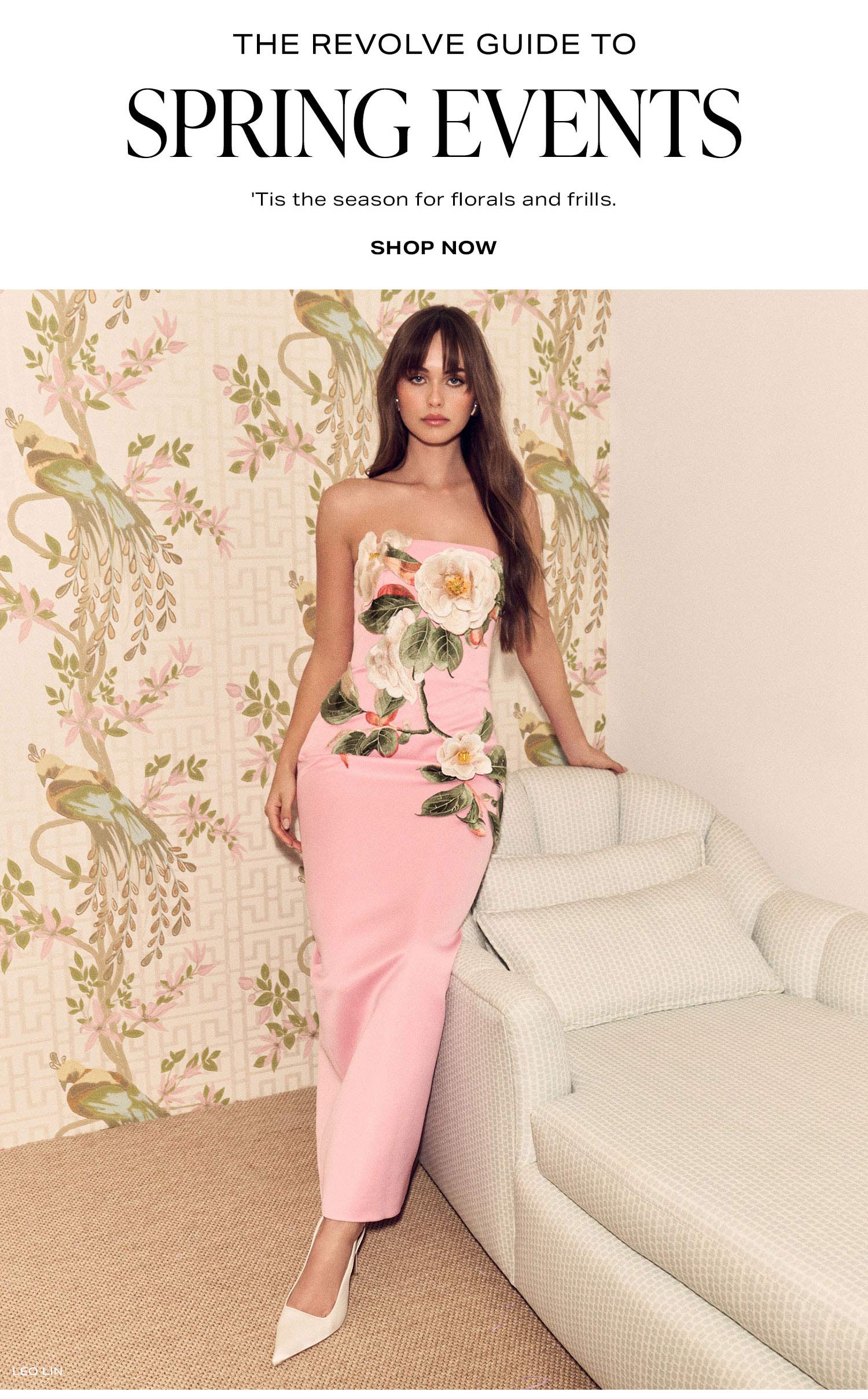 The REVOLVE Guide To Spring Events. 'Tis the season for florals and frills. Shop Now.