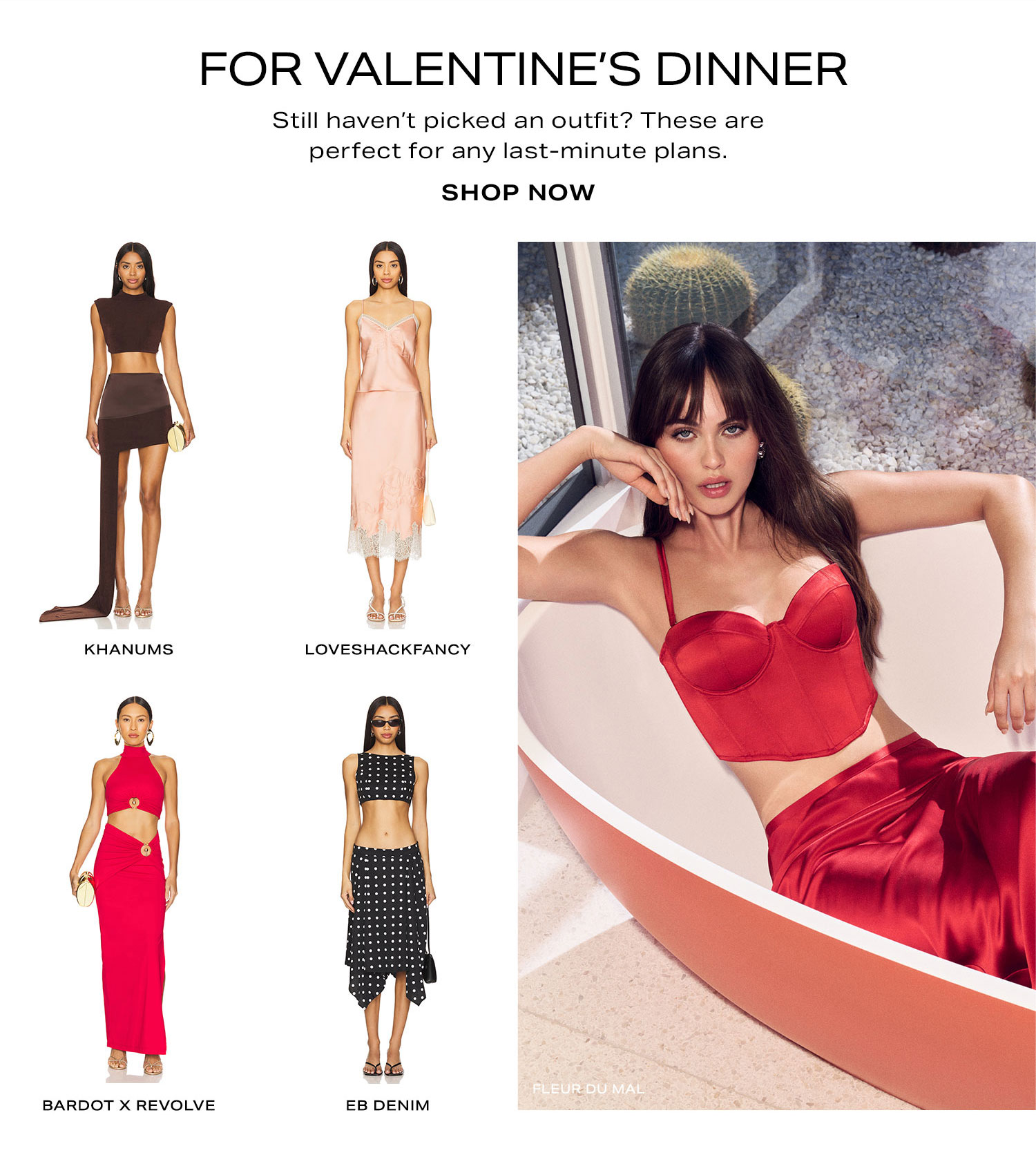 For Valentine's Dinner. Still haven't picked an outfit? These are perfect for any last-minute plans. Shop Now.