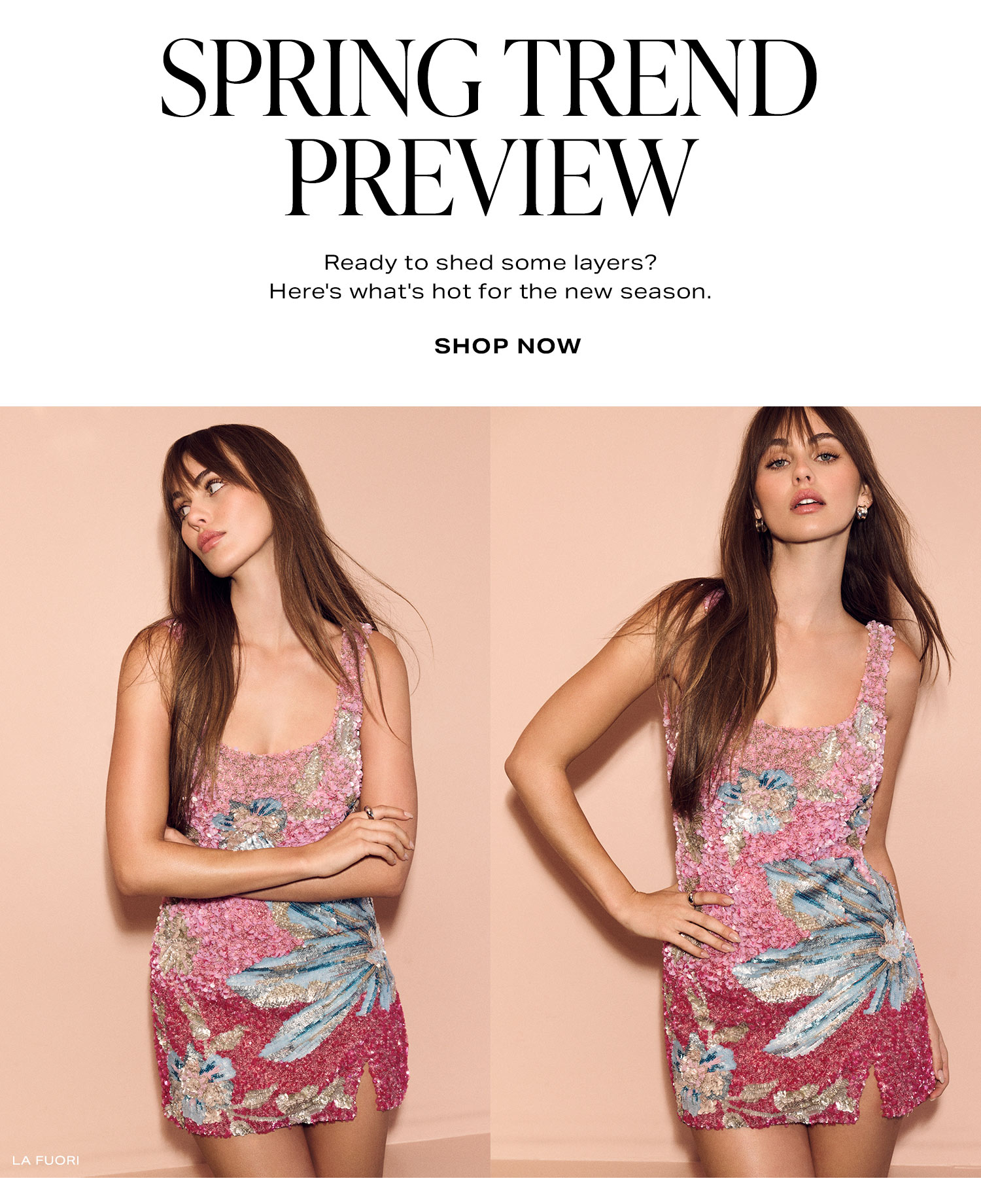 Spring Trend Preview. Ready to shed some layers? Here's what's hot for the new season. Shop Now.