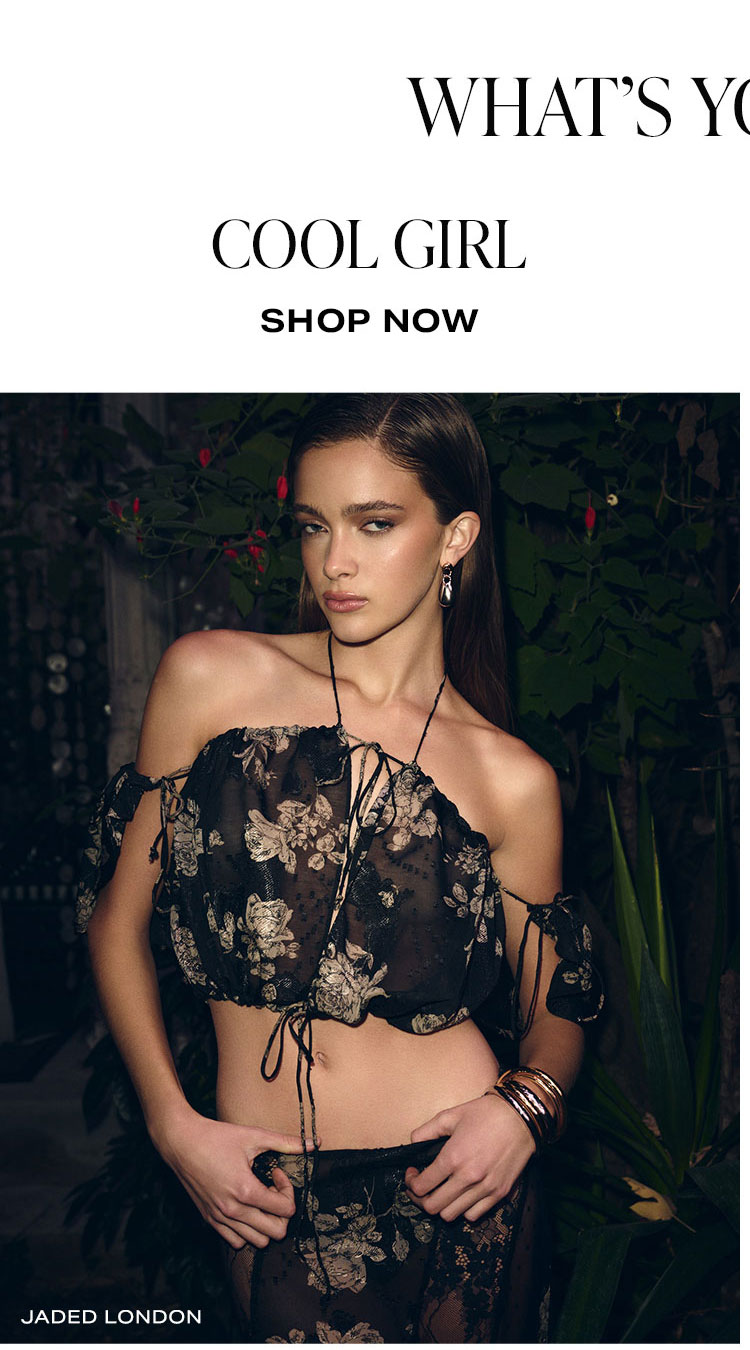What's Your Vibe? Cool Girl. Shop Now.