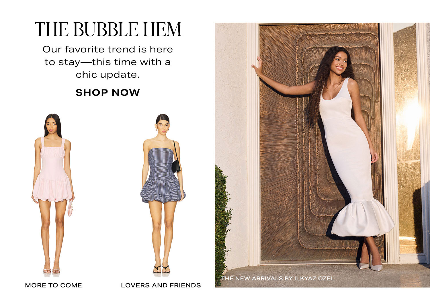 The Bubble Hem. Our favorite trend is here to stay-this time with a chic update. Shop Now.