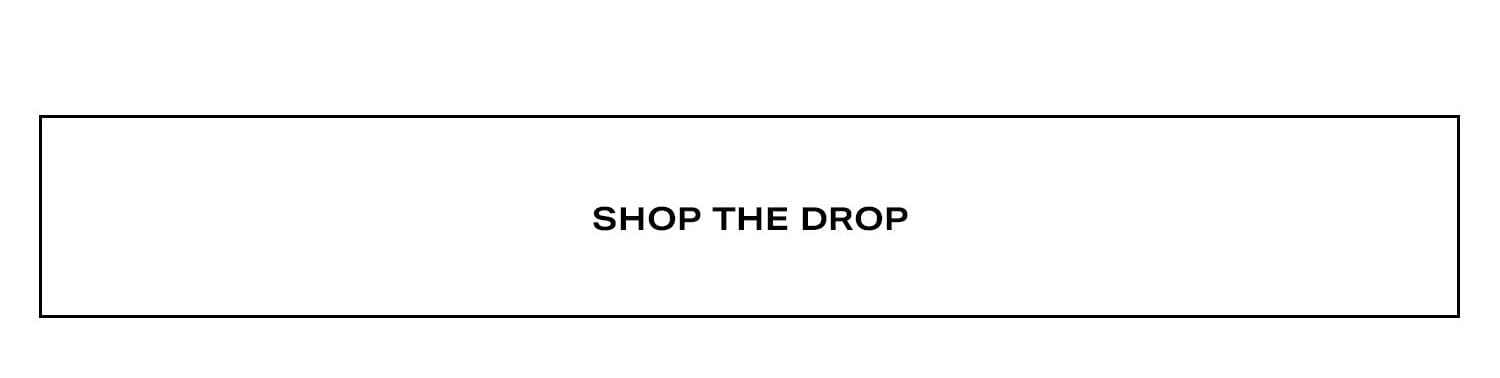 Shop The Drop.