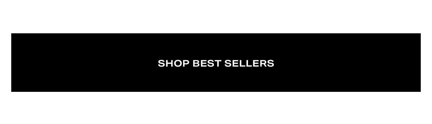 Shop Best Sellers.