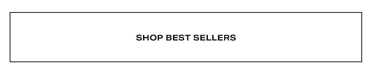 Shop Best Sellers.