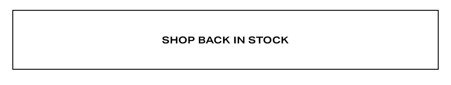 Shop Back In Stock.