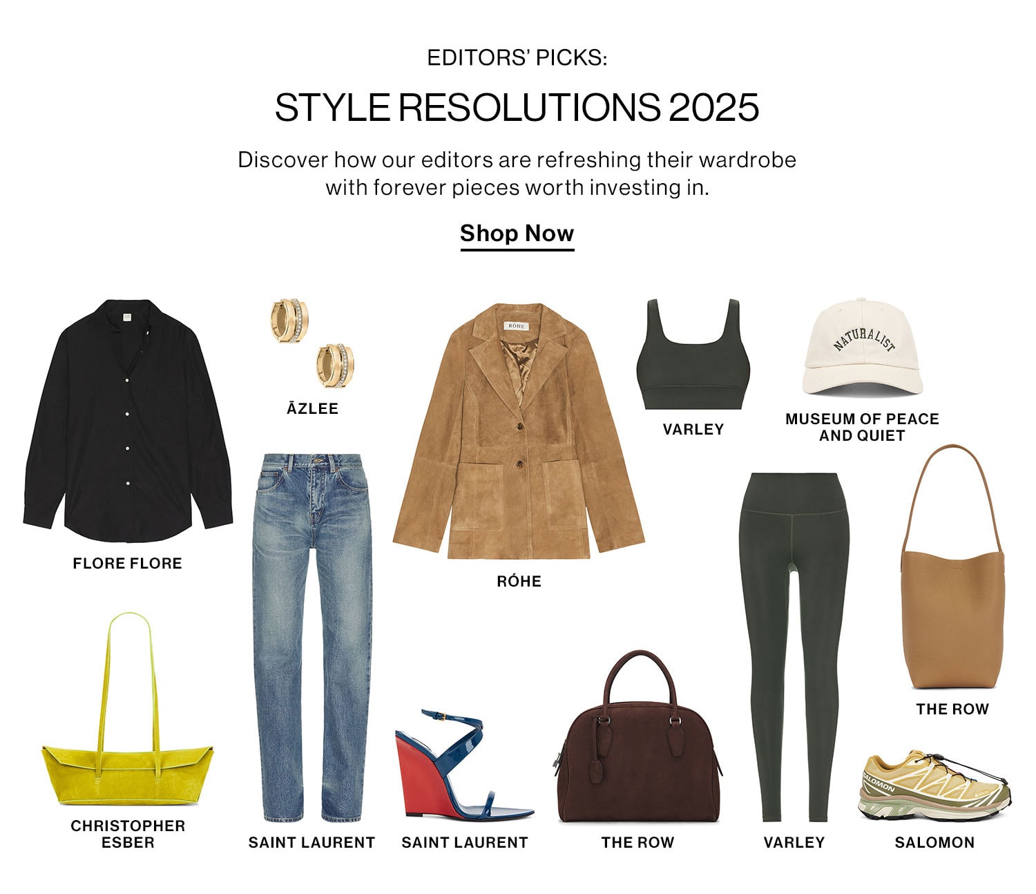 EDITORS’ PICKS: STYLE RESOLUTIONS 2025 DEK: Discover how our editors are refreshing their wardrobe with forever pieces worth investing in. Shop the Edit